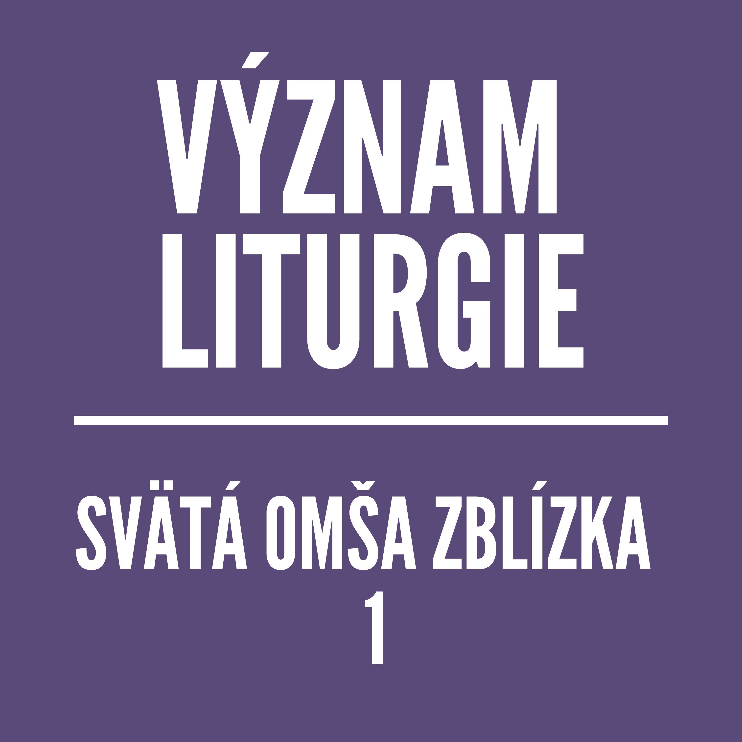 VÝZNAM LITURGIE | SVÄTÁ OMŠA ZBLÍZKA 1