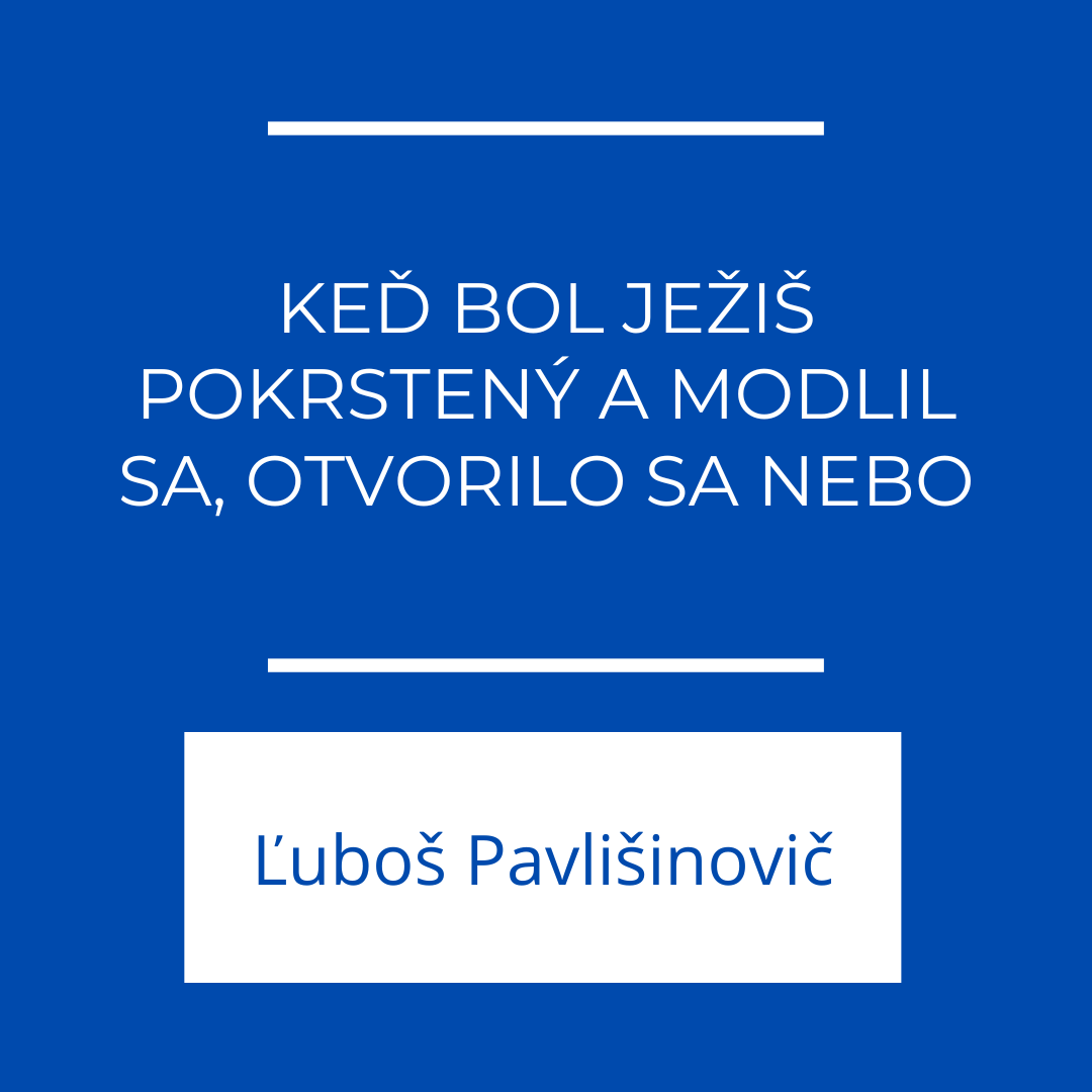 Keď bol Ježiš pokrstený a modlil sa, otvorilo sa nebo | EFFETA episode artwork