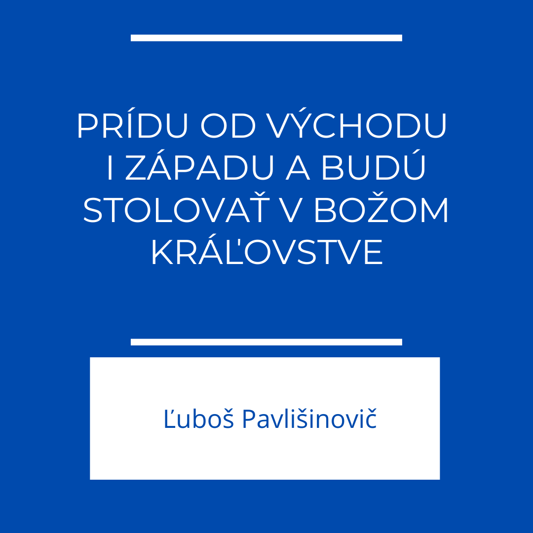 Prídu od východu  i západu a budú stolovať v Božom kráľovstve | EFFETA episode artwork