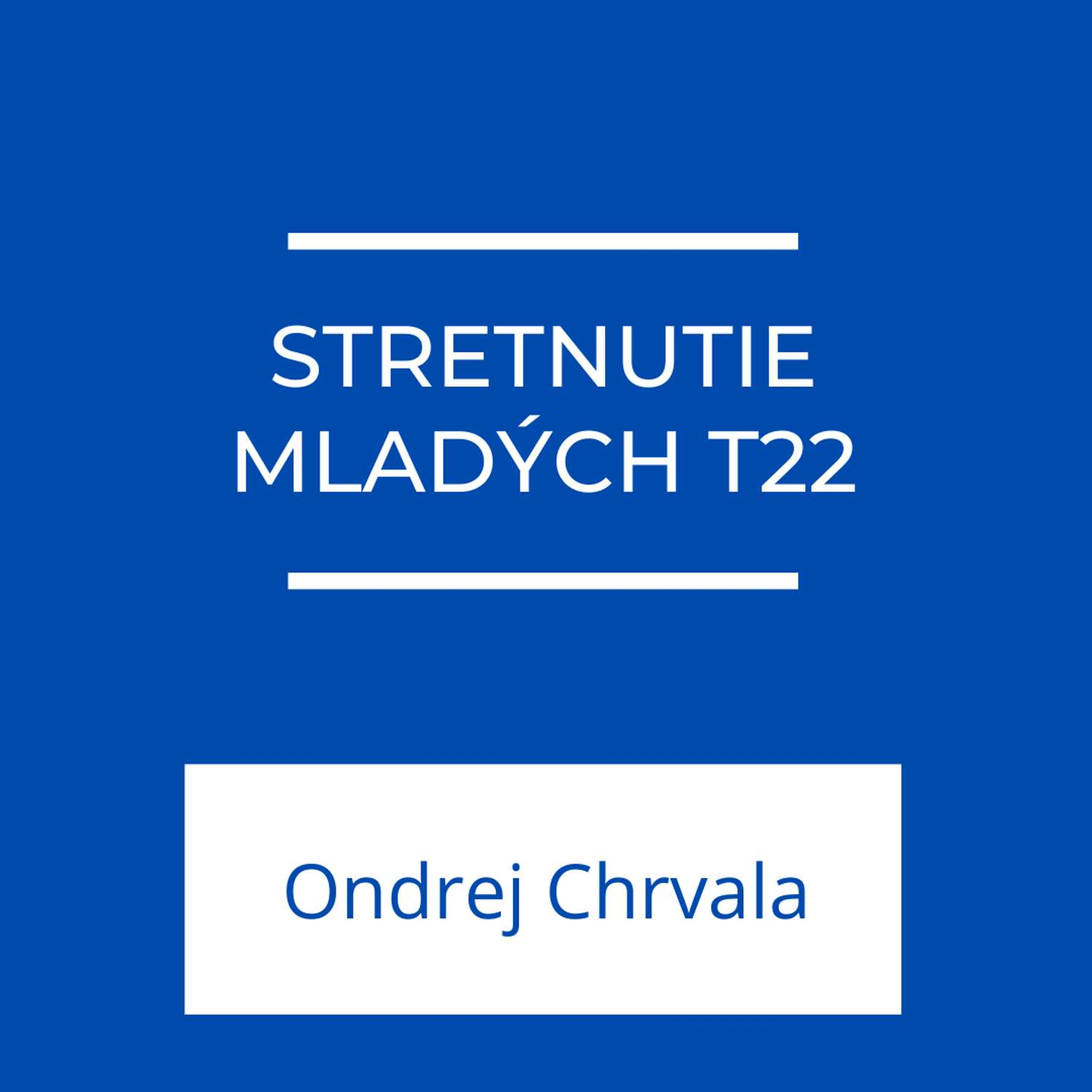 STRETNUTIE MLADÝCH T22 | JEDEN NA JEDNÉHO episode artwork