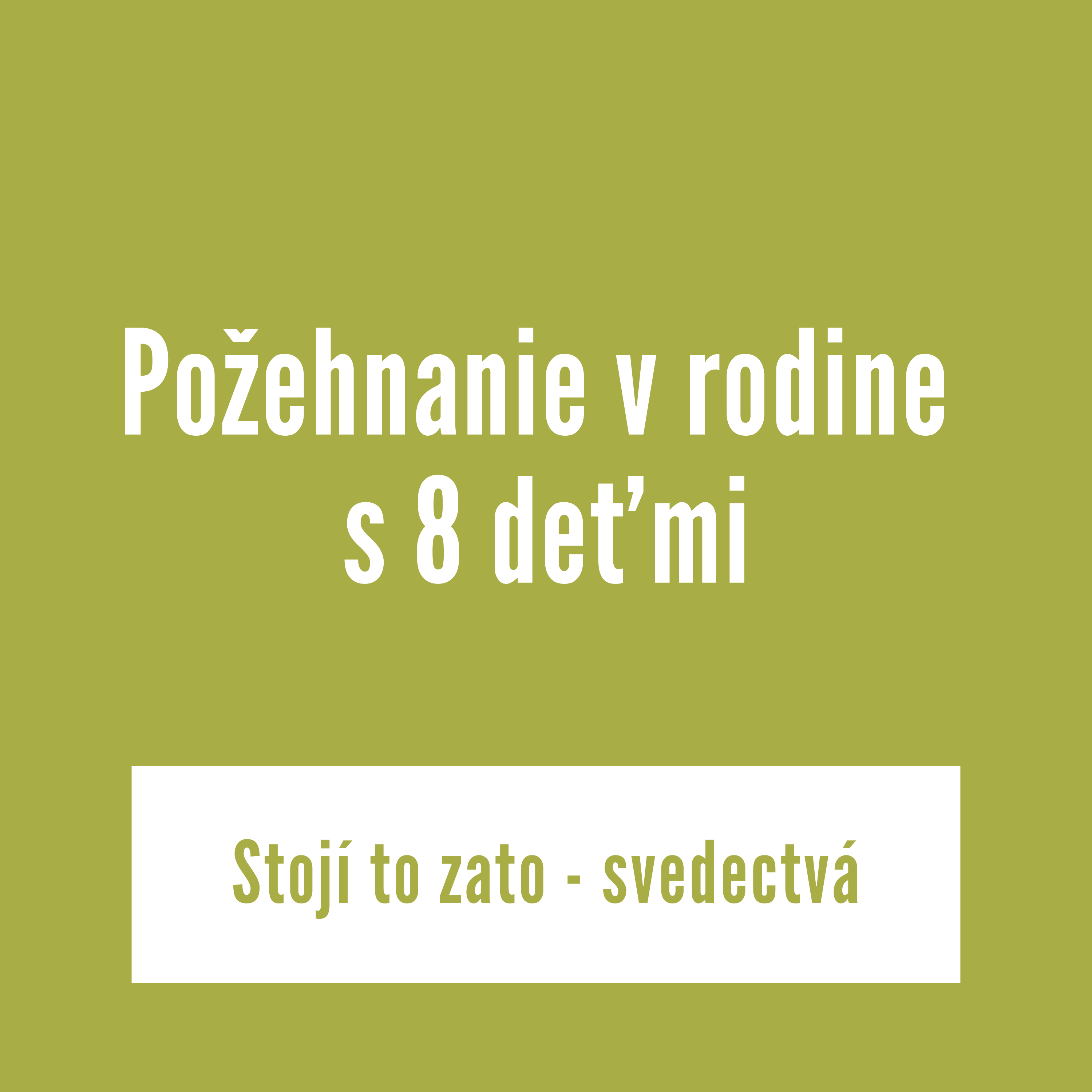 Požehnanie v rodine s 8 deťmi | Stojí to zato - svedectvá