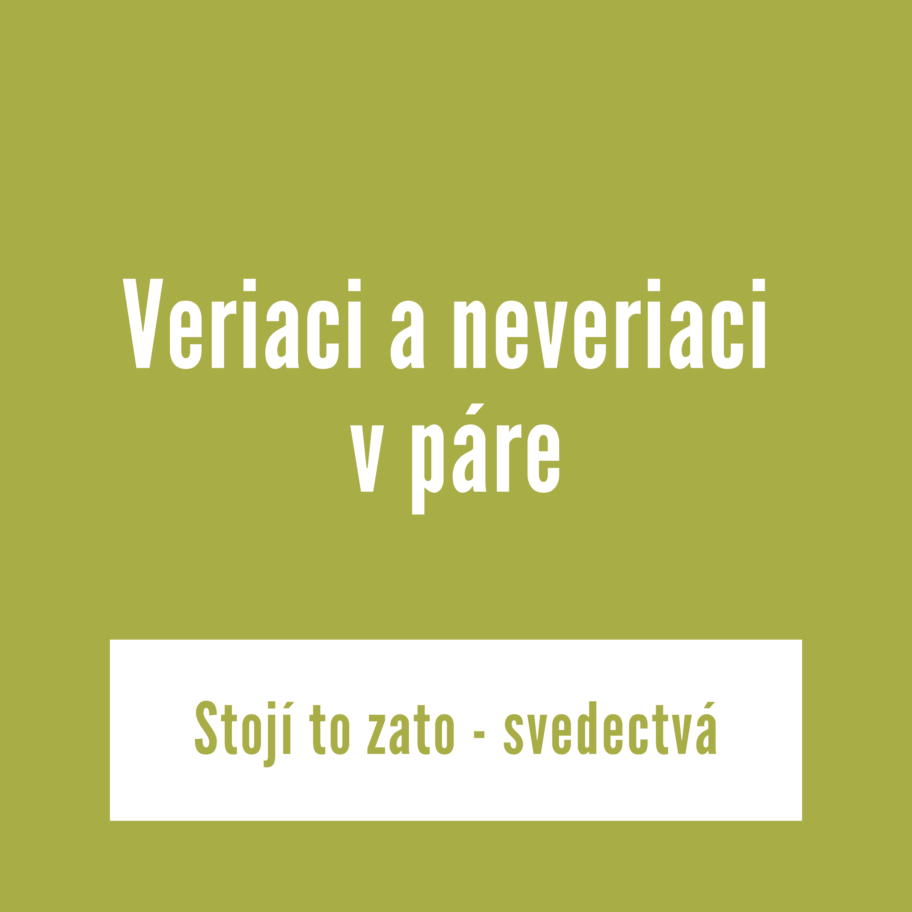 Veriaci a neveriaci v páre | Stojí to zato - svedectvá